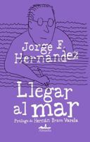 Llegar al mar 6078486098 Book Cover