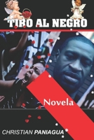 Tiro al Negro 9945910698 Book Cover