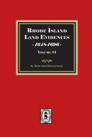 Rhode Island Land Evidences, 1648-1696. Volume #1 1639146288 Book Cover