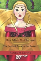 More Tales of Northborough: The Second Book in the Trilogy (The tales of Northborough) 1658162765 Book Cover