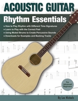 Acoustic Guitar: Rhythm Essentials for the Advanced Beginner B0C47YRHZB Book Cover