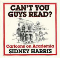 Can't You Guys Read? Cartoons on Academia 0813517338 Book Cover
