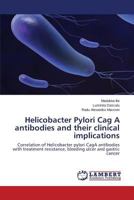 Helicobacter Pylori Cag a Antibodies and Their Clinical Implications 3659526630 Book Cover