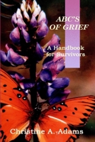 ABC'S OF GRIEF: A Handbook for Survivors 1733198601 Book Cover