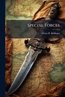 Special Forces: Creating Synergy in the Contemporary Operating Environment 1288322119 Book Cover