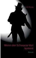 Wenn der Schwarze Veri kommt: Roman 3746075068 Book Cover