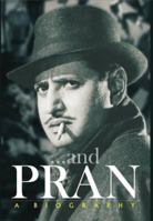 . . . and Pran: A Biography 817223466X Book Cover