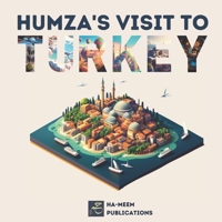 Humza's Visit to Turkey: A Children's Poem 1778289223 Book Cover