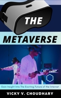 The Metaverse: Gain Insight into The Exciting Future of the Internet 9356598053 Book Cover