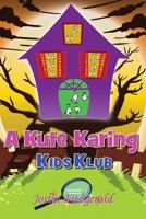 A Kute Karing Kids Klub 0692957987 Book Cover