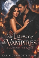 The Legacy of the Vampires: A Dance with the Rogue B0F5VMCY3P Book Cover