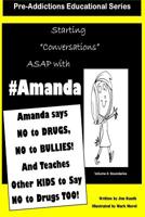 Amanda says NO to DRUGS, NO to BULLIES: And Teaches Other KIds to say NO to DRUGS TOO! 1515201325 Book Cover