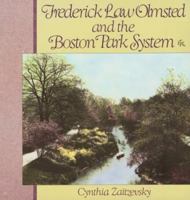 Frederick Law Olmsted and the Boston Park System 0674318315 Book Cover
