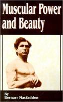 Muscular Power and Beauty 1589635132 Book Cover