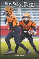 Read Option Offense for Youth Football 1704001242 Book Cover
