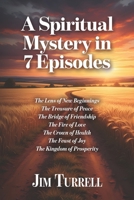 Spiritual Mystery in 7 Episodes : A Pathfinder Series Story 0966798678 Book Cover