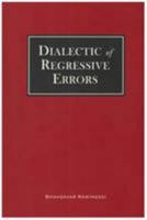 Dialectic of Regressive Errors 0993207901 Book Cover