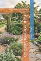 Your Forever Garden: Engineering a Self-Sustaining Legacy B0H3NV224Z Book Cover