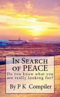 In Search of Peace: In Search of Peace 1481868411 Book Cover