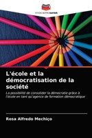 L'école et la démocratisation de la société: La possibilité de consolider la démocratie grâce à l'école en tant qu'agence de formation démocratique 6203169382 Book Cover