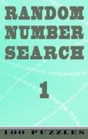 Random Number Search 1: 100 Puzzles (Volume 1) 1910302384 Book Cover