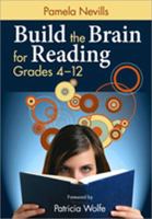 Build the Brain for Reading: Grades 4-12 1412961114 Book Cover