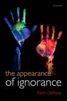 The Appearance of Ignorance: Knowledge, Skepticism, and Context, Volume 2 0199564477 Book Cover