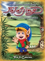 The Magnificent Adventures of Folotjing: The Brave and Kindhearted 1641115947 Book Cover