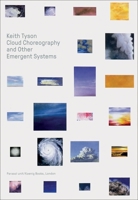 Keith Tyson: Cloud Choreography and Other Emergent Systems 3865606784 Book Cover
