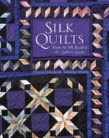 Silk Quilts: From the Silk Road to the Quilter's Studio 0844220817 Book Cover