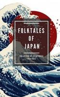 Folktales of Japan: Collection of 38 Japanese folktales 1547173718 Book Cover