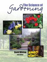 The Science of Gardening 1465240837 Book Cover