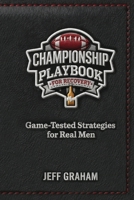 Championship Playbook for Recovery : Game-Tested Strategies for Real Men 1960596454 Book Cover