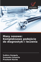 Masy nosowe: Kompleksowe podejscie do diagnostyki i leczenia (Polish Edition) 6203920908 Book Cover