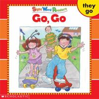 Go, Go (Sight Word Readers) 0439511690 Book Cover