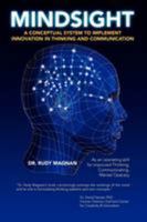 Mindsight: A Conceptual System to Implement Innovation in Thinking and Communication. 142577833X Book Cover