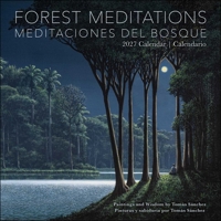 Forest Meditations 2027 Wall Calendar / Meditaciones del Bosque 2027 Calendario: Paintings and Wisdom by Tomás Sánchez / Pinturas y sabiduría por Tomás Sánchez B0GF99VLLC Book Cover