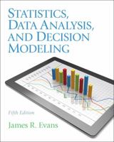 Statistics, Data Analysis and Decision Modeling [With CDROM] 0131886096 Book Cover