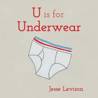 U is for Underwear 157687690X Book Cover