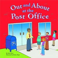 Out and About at the Post Office 1404802940 Book Cover