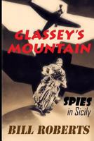 Glassey's Mountain: Teen Spies in Sicily 1540511766 Book Cover