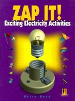 Zap It!: Exciting Electricity Activities (Design Challenge (Minneapolis, Minn.).) 0822535653 Book Cover