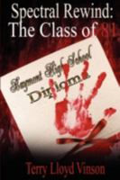 Spectral Rewind: The Class of '81 1934041688 Book Cover