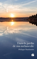 Dans le jardin de ma mélancolie 2754759867 Book Cover