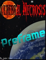 Cerebral Necrosis: Preframe B08T43T7LJ Book Cover