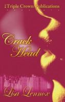 Crack Head 1451661738 Book Cover