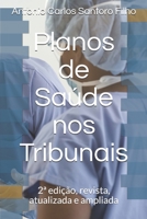 Planos de Saúde nos Tribunais: 2ª edição, revista, atualizada e ampliada 170899534X Book Cover
