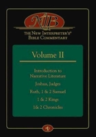 The New Interpreter's(r) Bible Commentary Volume II: Introduction to Narrative Literature, Joshua, Judges, Ruth, 1 & 2 Samuel, 1 & 2 Kings, 1& 2 Chronicles 1426735790 Book Cover