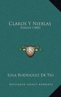 Claros Y Nieblas: Poesias (1885) 1167643275 Book Cover