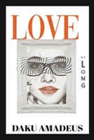 Love Me Long (Love Volume) B0CJB2V9MV Book Cover